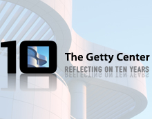 The Getty Center: Reflecting on 10 Years