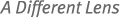 A Different Lens