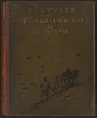 Pictures of East Anglian Life, cover / P.H. Emerson