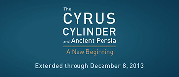 The Cyrus Cylinder and Ancient Persia: A New Beginning The Cyrus Cylinder and Ancient Persia: A New Beginning