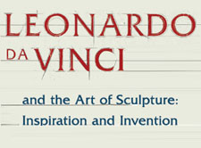 Leonardo da Vinci and the Art of Sculpture: Inspiration and Invention
