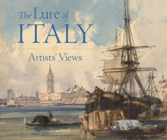 The Lure of Italy: Artists’ Views