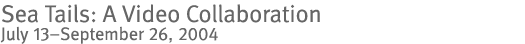 Sea Tails: A Video Collaboration