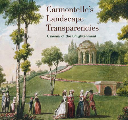 Carmontelle's Landscape Transparencies