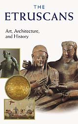 The Etruscans: Art, Architecture, and History