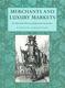 Merchants and Luxury Markets