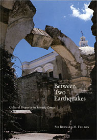 Bernard Feilden, Between Two Earthquakes: Cultural Property in Seismic Zones