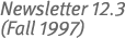 Newsletter 12.3 (Fall 1997)