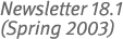 Newsletter 18.1 (Spring 2003)