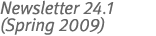 Newsletter 24.1 (Spring 2009)