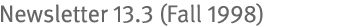 Newsletter 13.3 (Fall 1998)