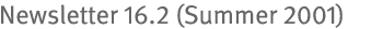 Newsletter 16.2 (Summer 2001)