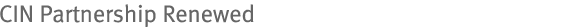 CIN Partnership Renewed