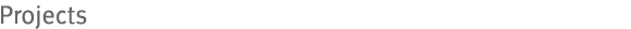 Projects