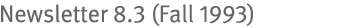 Newsletter 8.3 (Fall 1993)