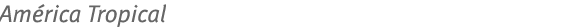 América Tropical