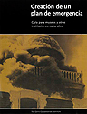 Creaci&oacute;n de un plan de emergencia: Gu&iacute;a para museos y otras instituciones culturales