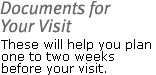 Documents for Your Visit