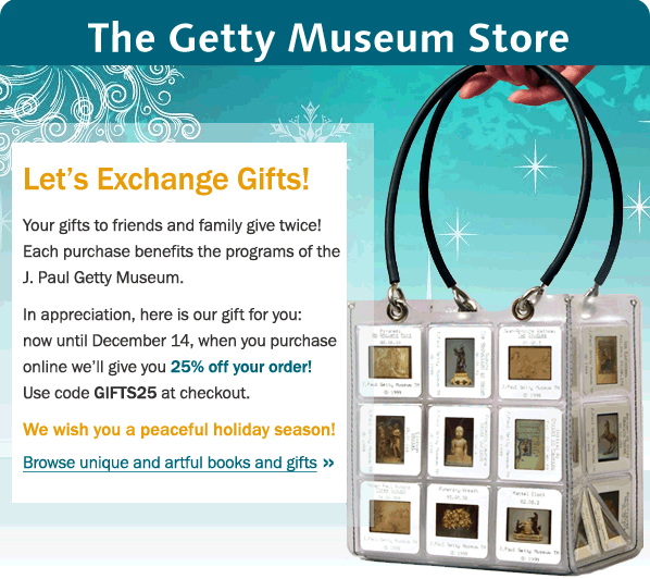 Save 25% on all items in the Getty Museum Online Store - Visit shop.getty.edu