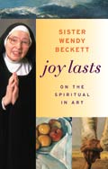 Joy Lasts / Sister Wendy Beckett