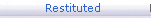Restituted