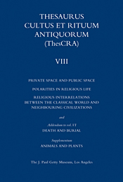 Thesaurus Cultus et Rituum Antiquorum (ThesCRA): Volume VIII