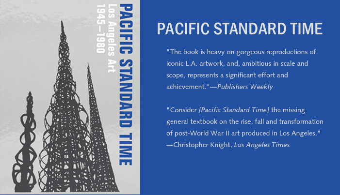Pacific Standard Time: Los Angeles Art, 1945-1980