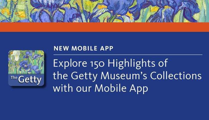 New App: The J. Paul Getty Museum Highlights of the Collections