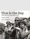 This Is the Day: The March on Washington
