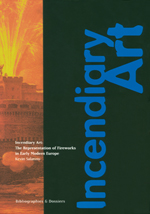 Incendiary Art: The Representation of Fireworks in Early Modern Europe