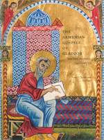 The Armenian Gospels of Gladzor: The Life of Christ Illuminated