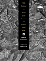 The Future of Asia’s Past: Preservation of the Architectural Heritage of Asia