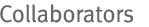 Collaborators