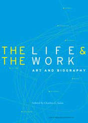 The Life and the Work: Art and Biography