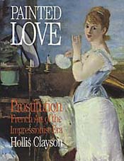 Painted Love: Prostitution in French Art of the Impressionist Era 