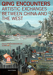 Qing Encounters: Artistic Exchanges between China and the West