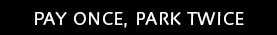 Pay Once, Park Twice