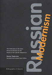 Russian Modernism: The Collections of the Getty Research Institute for the History of Art and the Humanities 