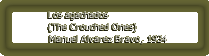 Los Agachados (The Crouching Ones)/Bravo