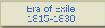 Era of Exile, 1815-1830