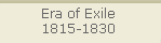 Era of Exile, 1815-1830
