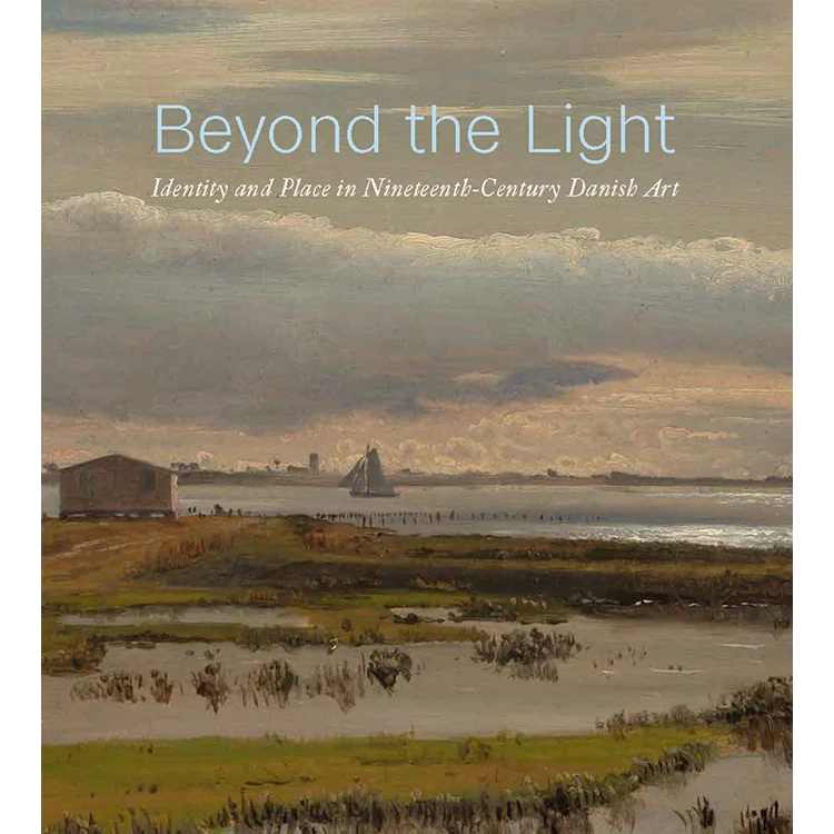 Beyond the Light: Identity and Place in Nineteenth-Century Danish Art