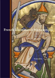 French Illuminated Manuscripts in the J. Paul Getty Museum 