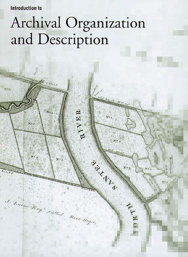 Introduction to Archival Organization and Description