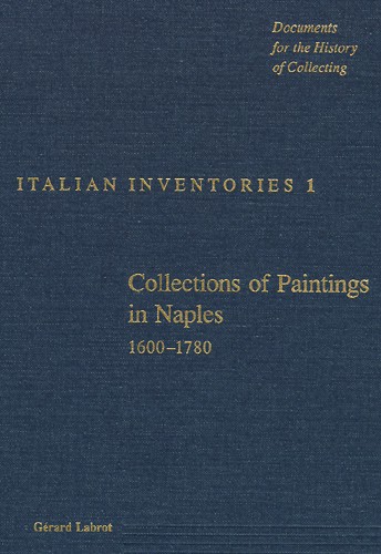 Collections of Paintings in Naples 1600-1780