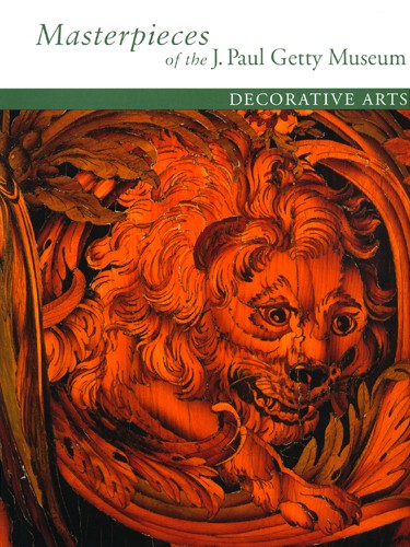 Masterpieces of the J. Paul Getty Museum: Decorative Arts