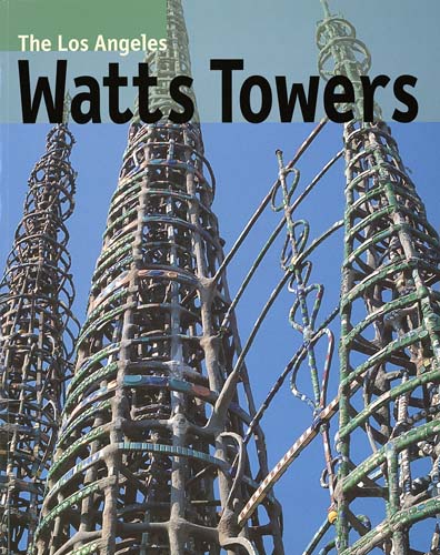 The Los Angeles Watts Towers