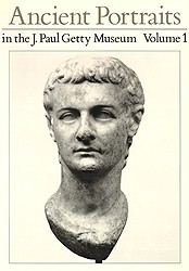 Ancient Portraits in the J. Paul Getty Museum, Volume 1