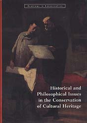 Historical and Philosophical Issues in the Conservation of Cultural Heritage