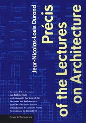 Précis of the Lectures on Architecture with Graphic Portion of the Lectures on Architecture